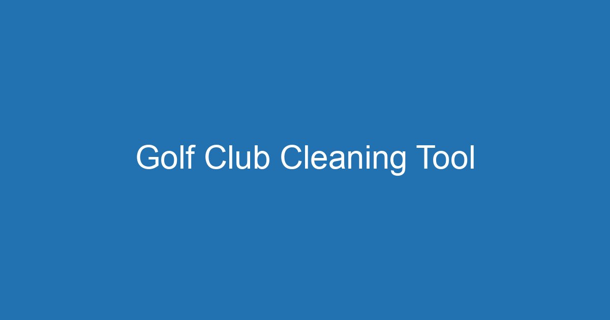 Golf Club Cleaning Tool 3 Aitm Title 16518 1782267982