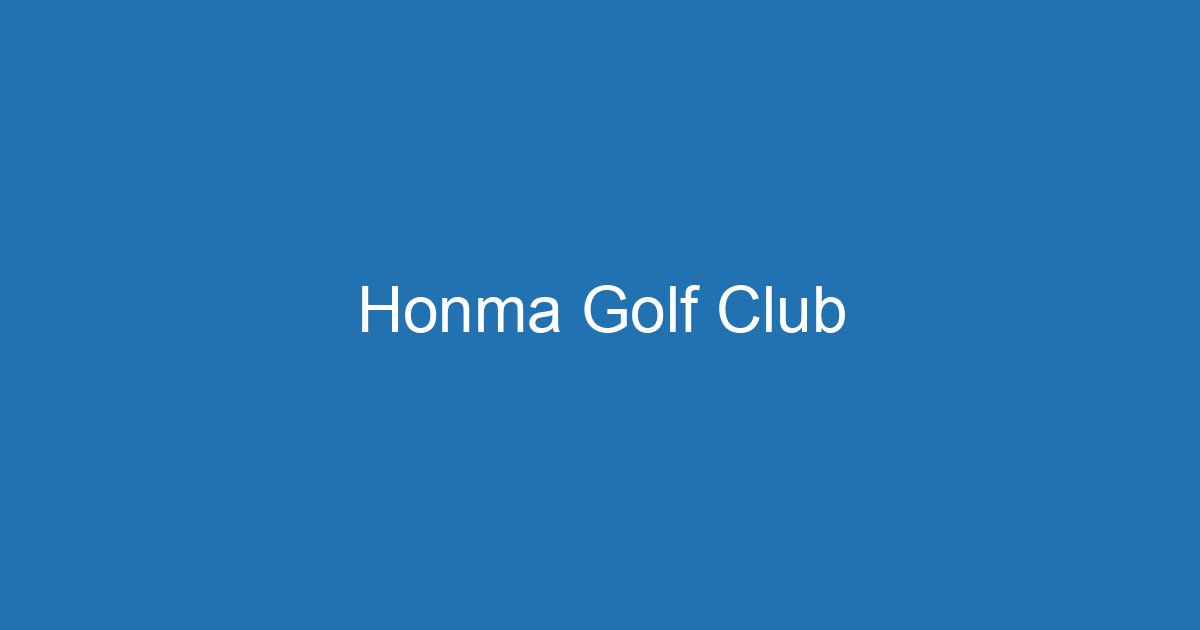 Honma Golf Club 3 Aitm Title 16543 1782268494