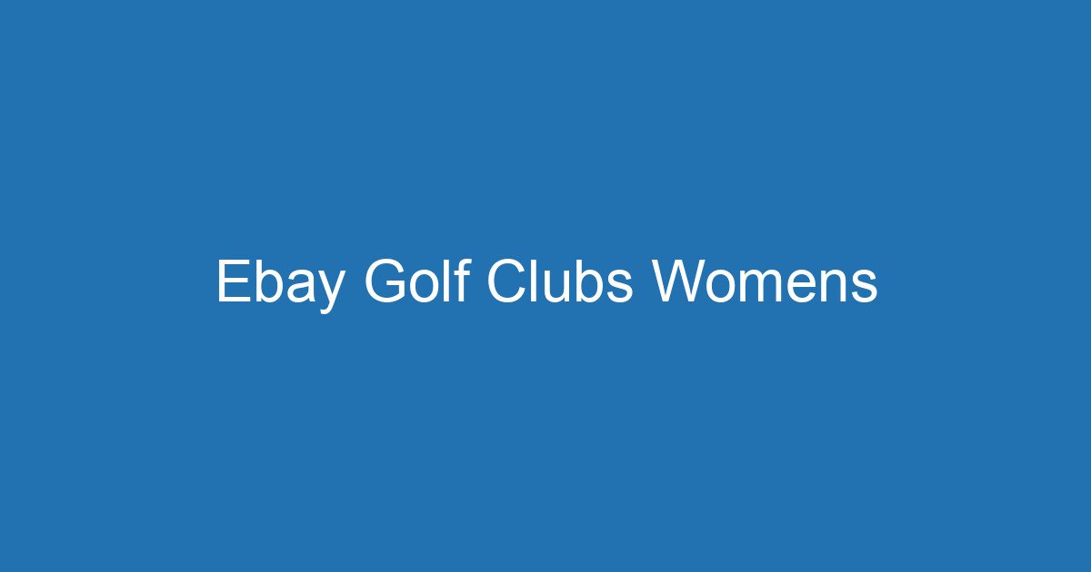 Ebay Golf Clubs Womens 3 Aitm Title 17828 1782853956