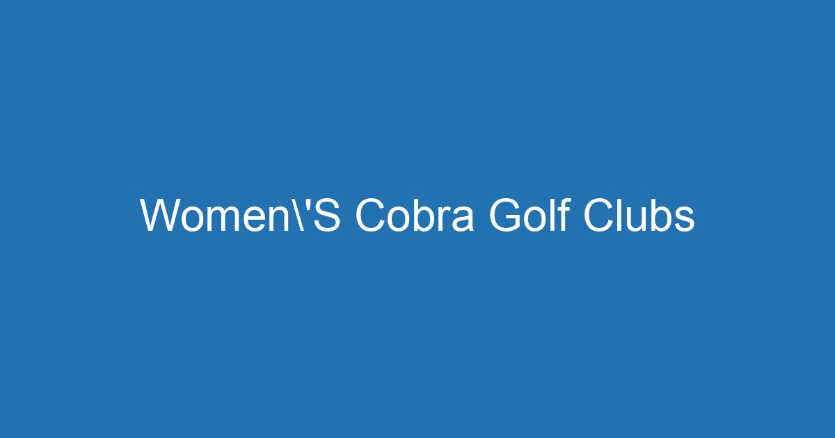 Women'S Cobra Golf Clubs 3 Aitm Title 17908 1783112953