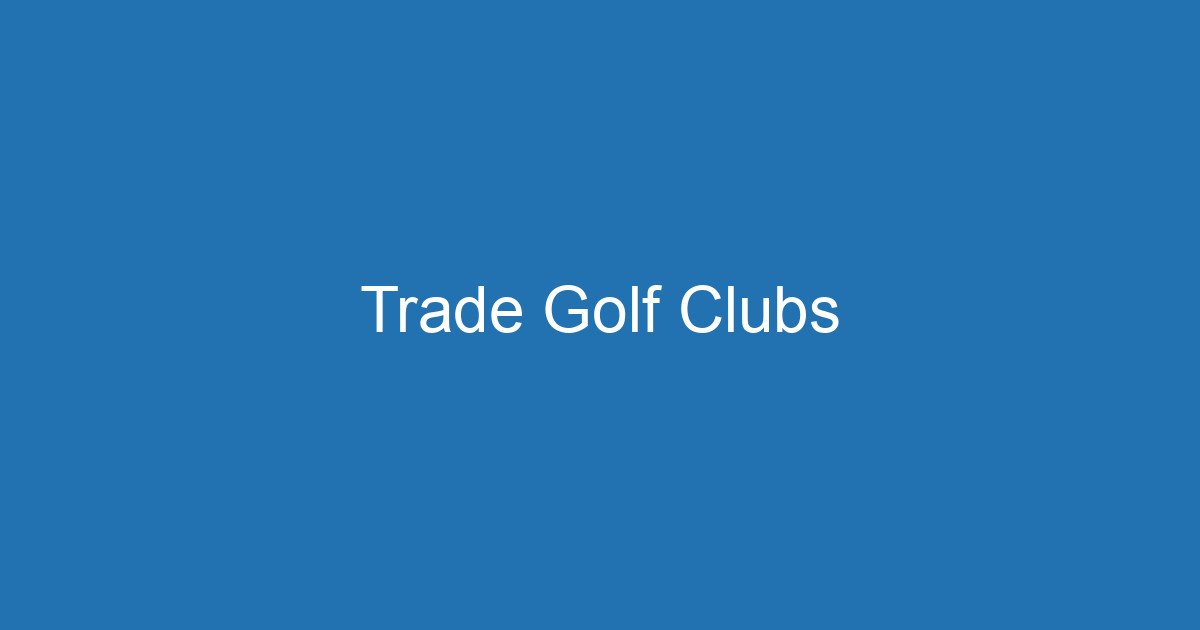 Trade Golf Clubs 3 Aitm Title 20014 1785013704